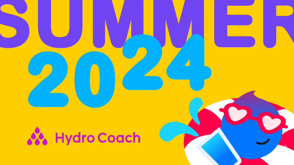 Drink Water this Summer 2024, In-App-Event by Hydro Coach, With cute water drop mascot on the right, splashing water glass with heart eyes