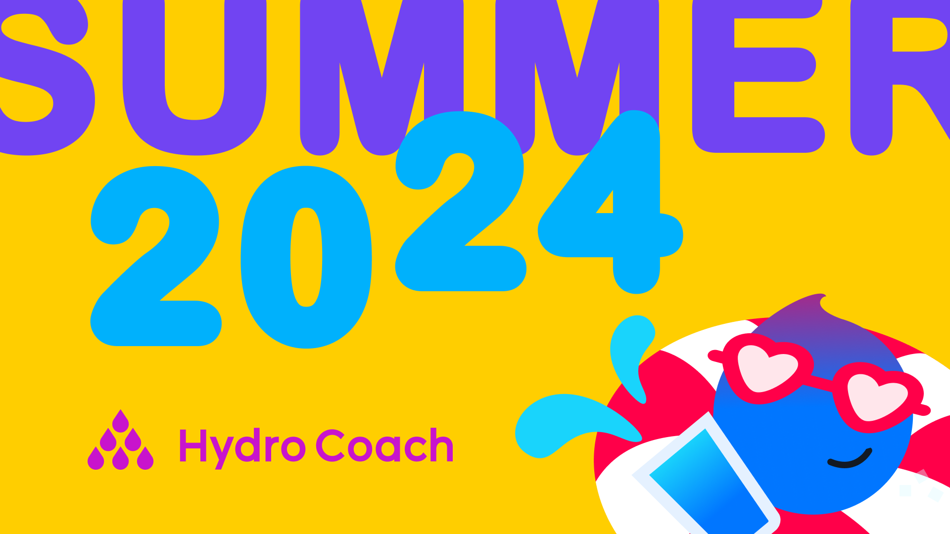 Drink Water this Summer 2024, In-App-Event by Hydro Coach, With cute water drop mascot on the right, splashing water glass with heart eyes